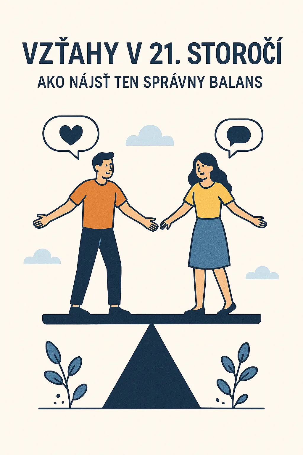 Vzťahy v 21. storočí: ako nájsť ten správny balans